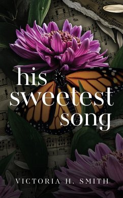 His Sweetest Song - Smith, Victoria H.