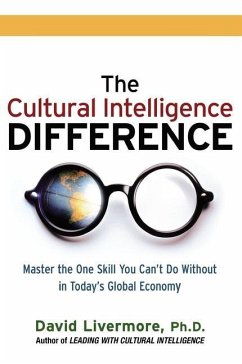 The Cultural Intelligence Difference: Master the One Skill You Can't Do Without in Today's Global Economy - Livermore, David