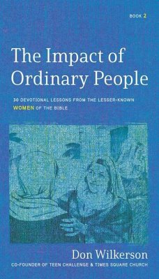 The Impact of Ordinary Women in the Bible - Wilkerson, Don