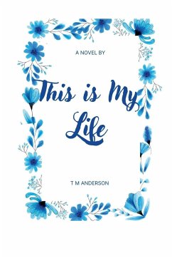 This Is My Life - Anderson, T M