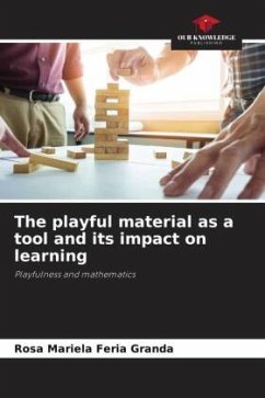 The playful material as a tool and its impact on learning - Feria Granda, Rosa Mariela