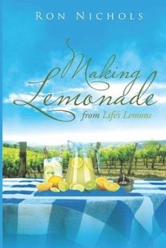 Making Lemonade from Life's Lemons - Nichols, Ron