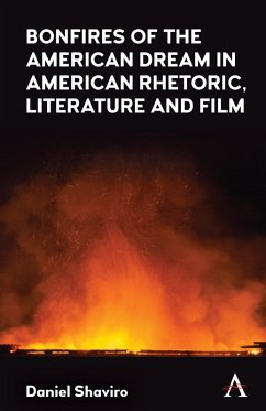 Cover Bonfires of the American Dream in American Rhetoric, Literature and Film (eBook, PDF)