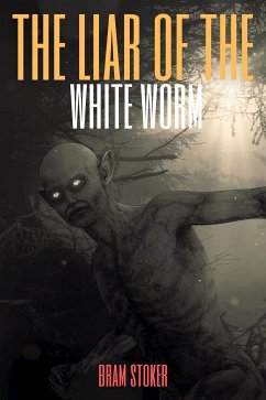 The Lair of the White Worm (Annotated) (eBook, ePUB) - Stoker, Bram