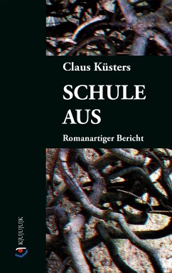 Schule aus (eBook, ePUB) - Küsters, Claus