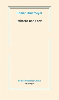 Existenz und Form (eBook, PDF) - Kurzmeyer, Roman