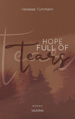 HOPE FULL OF Tears (Native-Reihe 3) - Fuhrmann, Vanessa