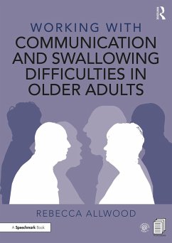 Working with Communication and Swallowing Difficulties in Older Adults (eBook, PDF) - Allwood, Rebecca