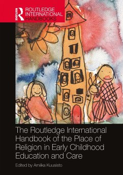The Routledge International Handbook of the Place of Religion in Early Childhood Education and Care (eBook, PDF)