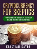 Cryptocurrency For Skeptics (Internet Money, #1) (eBook, ePUB)