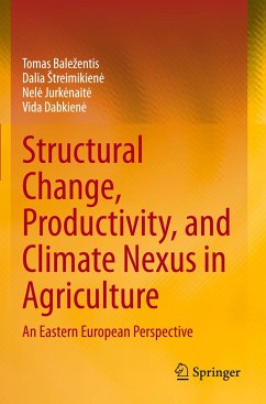 Structural Change, Productivity, and Climate Nexus in Agriculture - Balezentis, Tomas;Streimikien?, Dalia;Jurk?nait?, Nel?