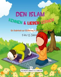 Den Islam kennen & lieben lernen (eBook, ePUB) - Seeker, The Sincere