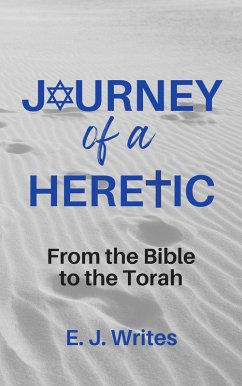 Journey of a Heretic (eBook, ePUB) - Writes, E. J.