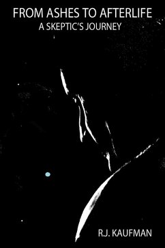 From Ashes to Afterlife (eBook, ePUB) - Kaufman, R. J.