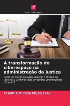 A transformação do ciberespaço na administração da justiça - ROJAS LEAL, CLAUDIA MILENA