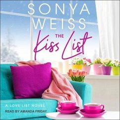 The Kiss List - Weiss, Sonya
