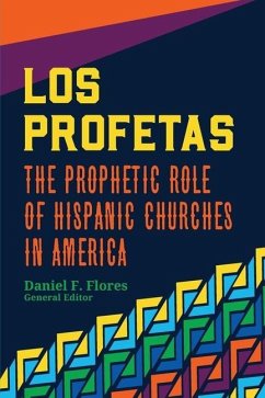 Los Profetas: The Prophetic Role of Hispanic Churches in America