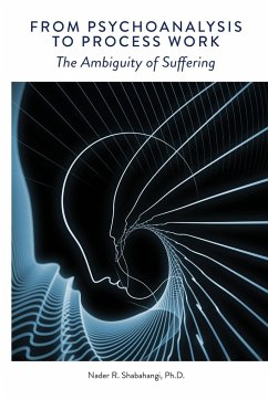 From Psychoanalysis to Process Work - Shabahangi, Nader R