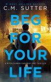 Beg For Your Life (Mitch Cannon Savannah Heat Thriller Series, #4) (eBook, ePUB)