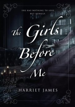 The Girls Before Me - James, Harriet