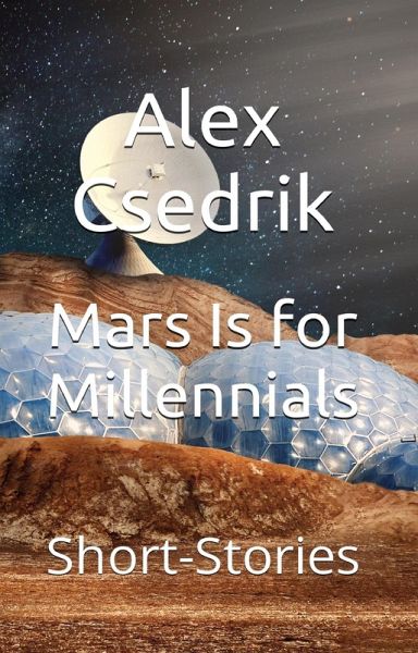 Mars Is for Millennials (eBook, ePUB) Mars Is for Millennials (eBook, ePUB)