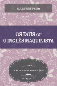 Os dois ou o inglês e o maquinista - Pena, Martins