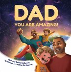 Dad You Are Amazing! (eBook, ePUB)