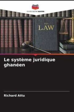 Le système juridique ghanéen - Attu, Richard