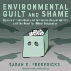 Environmental Guilt and Shame: Signals of Individual and Collective Responsibility and the Need for Ritual Responses