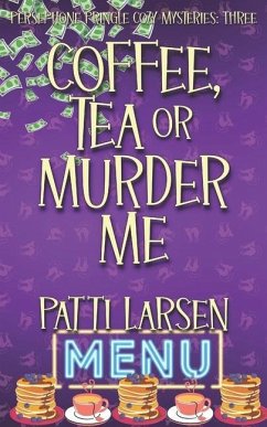 Coffee, Tea or Murder Me - Larsen, Patti