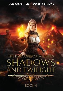Shadows and Twilight (The Dragon Portal, #4) - Waters, Jamie A