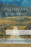 Pathways to the Heart: Opening the Teachings of the House of Izhbitz