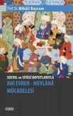 Sosyal ve Siyasi Boyutlariyla Ahi Evren - Mevlana Mücadelesi