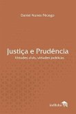 Justiça e Prudência: Virtudes civis, virtudes políticas