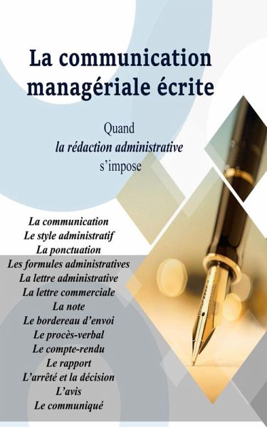 La communication Managériale écrite Quand La rédaction administrative s'impose (eBook, ePUB)
