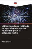 Utilisation d'une méthode de synthèse de texture réversible pour la stéganographie