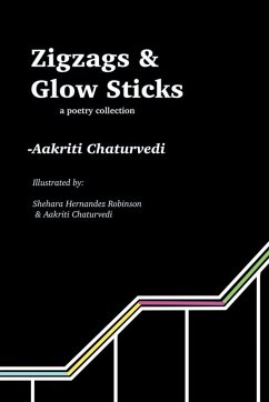 Zigzags and Glow Sticks - Chaturvedi, Aakriti
