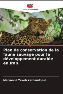 Plan de conservation de la faune sauvage pour le développement durable en Iran - Yekeh Yazdandoost, Mahmood