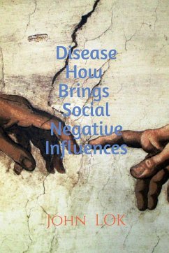 Disease How Brings Social Negative Influences - Lok, John