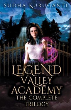 Legend Valley Academy: The Complete Trilogy - Kuruganti, Sudha