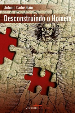 Desconstruindo o homem - Gaio, Antonio Carlos