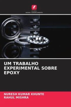 UM TRABALHO EXPERIMENTAL SOBRE EPOXY - KHUNTE, Nuresh Kumar;MISHRA, RAHUL