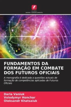 FUNDAMENTOS DA FORMAÇÃO EM COMBATE DOS FUTUROS OFICIAIS - Vaniuk, Daria;Honchar, Volodymyr;Khatsaiuk, Oleksandr