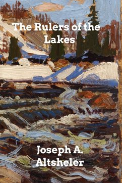 The Rulers of the Lakes - Altsheler, Joseph A.