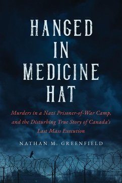 Hanged in Medicine Hat - Greenfield, Nathan