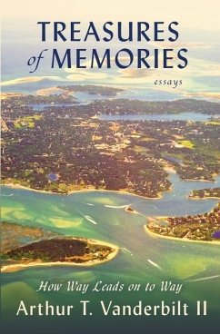 Treasures of Memories: How Way Leads on to Way - Vanderbilt, Arthur T.