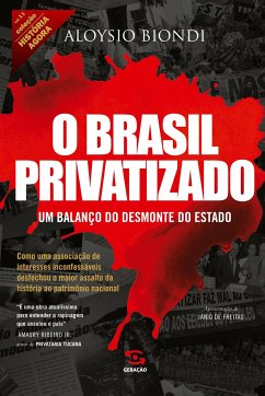 O Brasil privatizado (Coleção História Agora - Vol 11) - Biondi, Aloysio