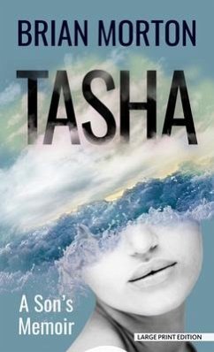 Tasha: A Son's Memoir - Morton, Brian