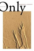 Only: Poems