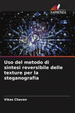 Uso del metodo di sintesi reversibile delle texture per la steganografia - Chavan, Vikas